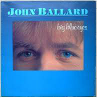 LP John Ballard Big Blue Eyes