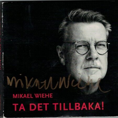 CD Mikael Wiehe. Ta det tillbaka. signerad