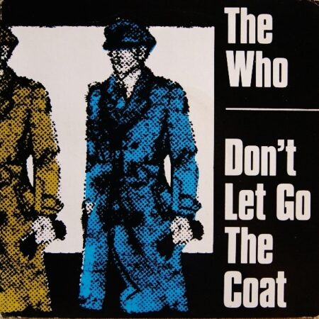 The Who. Don't let go the coat