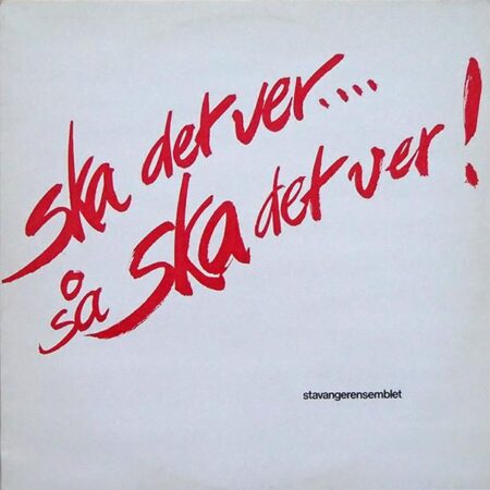 Stavangerensemblet â€Ž- Ska Det Ver.. Så Ska Det Ver!