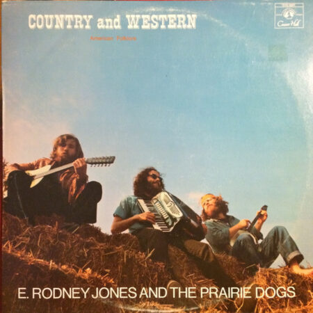 LP E Rodney Jones & the Prairie Dogs