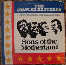 Statler Brothers Sons of the Motherland