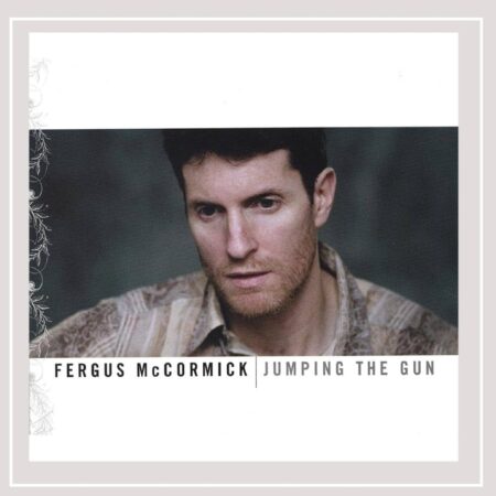 CD Fergus McCormick. Jumping the gun