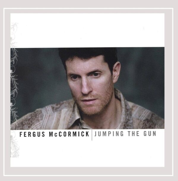 CD Fergus McCormick. Jumping the gun