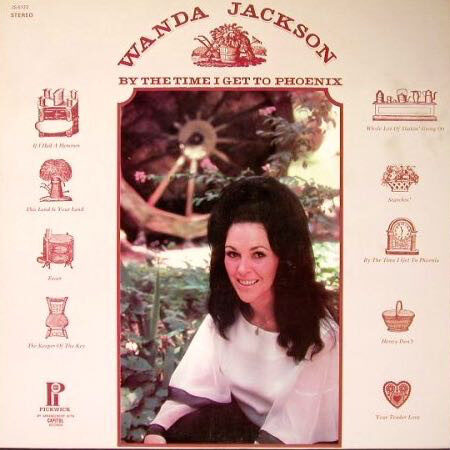 LP Wanda Jackson By the time I get to Phoenix