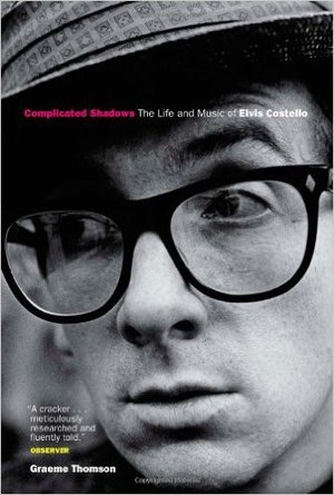 Complicated Shadows The life and music of Elvis Costello