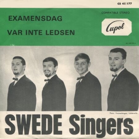 Swede Singers. Examensdag - Var inte ledsen