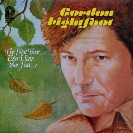 LP Gordon Lightfoot The First time I ever saw your face