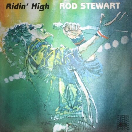 Rod Stewart Ridin´ high