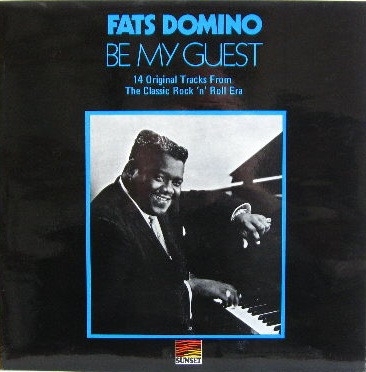 Fats Domino. Be my guest