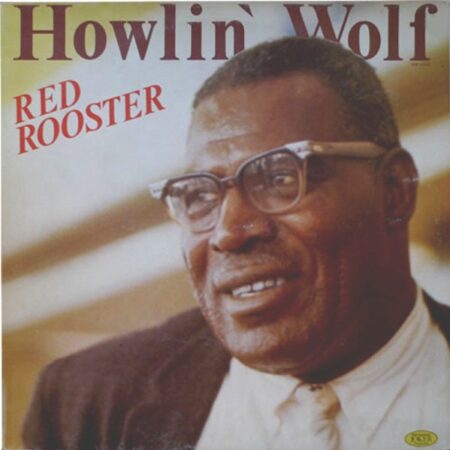 Howlin´ Wolf. Red Rooster