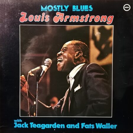 LP Mostly Blues, Louis Armstrong with Jack Teagarden and Fats Waller