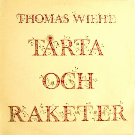 LP Thomas Wiehe Tårta och raketer