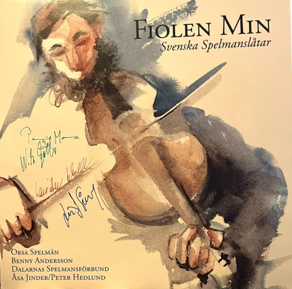 LP Orsa Spelmän, Benny Andersson, Dalarnas spelmansförbund Åsa Jinder Peter Hedlund Fiolen min