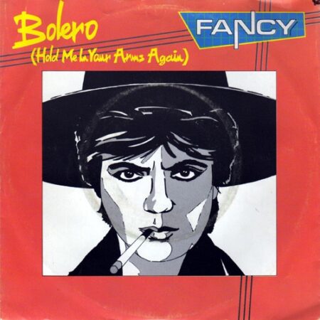Fancy. Bolero (Hold me in your arms again)