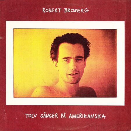 LP Robert Broberg Tolv sånger på amerikanska