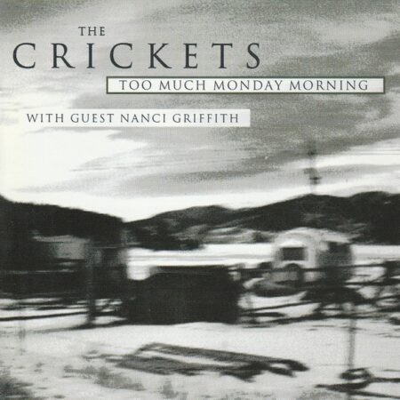 CD The Crickets. Too much Monday mornings