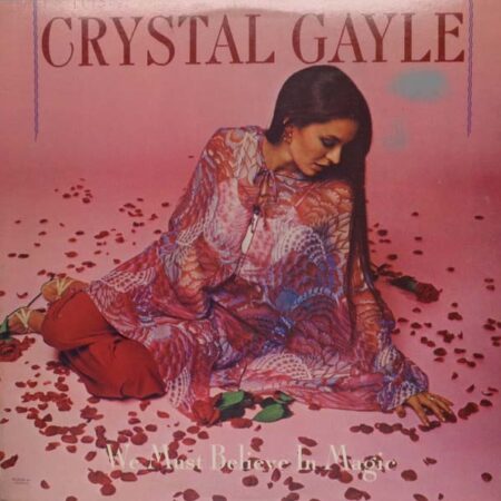 Crystal Gale. We must believe in magic