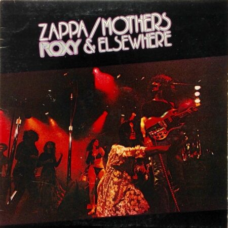 Frank Zappa & The Mothers Roxy & Elsewhere