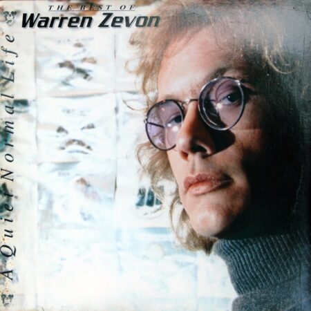 Warren Zevon. A quite normal life. The best of Warren Zevon