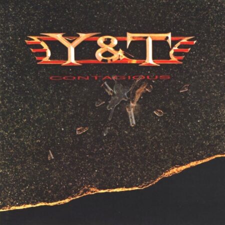 Y & T. Contagious