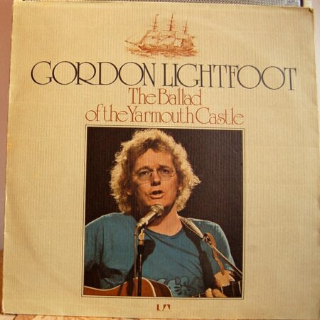 LP Gordon Lightfoot The Ballad of the Yarmouth Castle