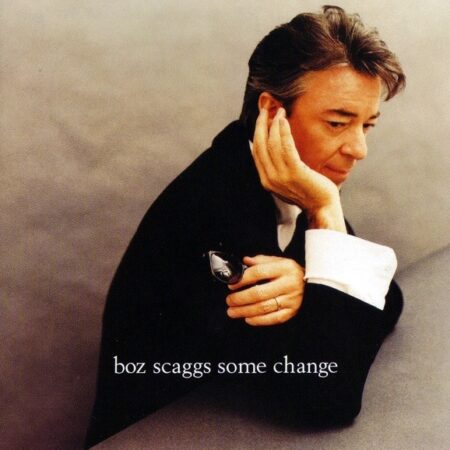 CD Boz Scaggs Some change