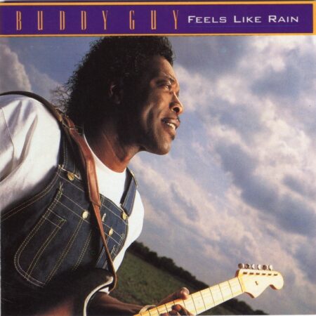 Buddy Guy. Feels like rain