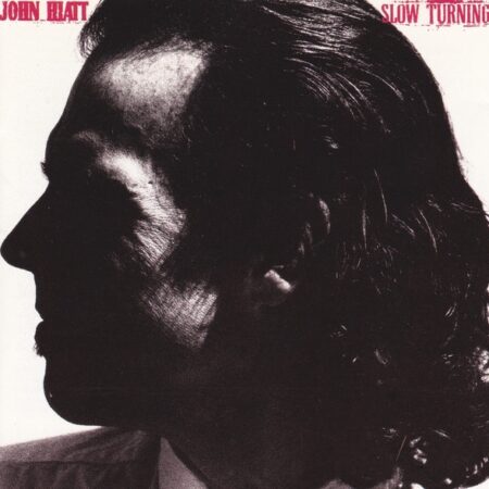 CD John Hiatt Slow Turning