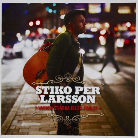 CD Stiko Per Larsson. Varken stjärna eller frälst