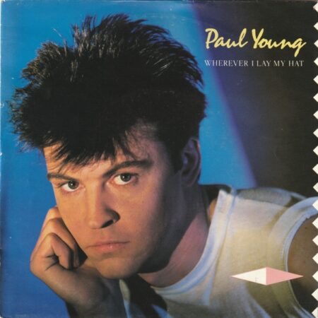 Paul Young. Wherever I lay my hat