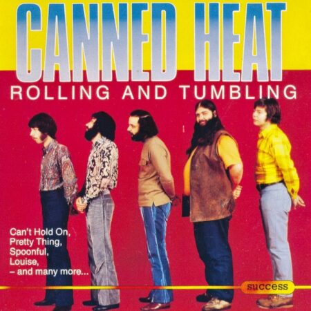 CD Canned Heat. Rolling and tumbling