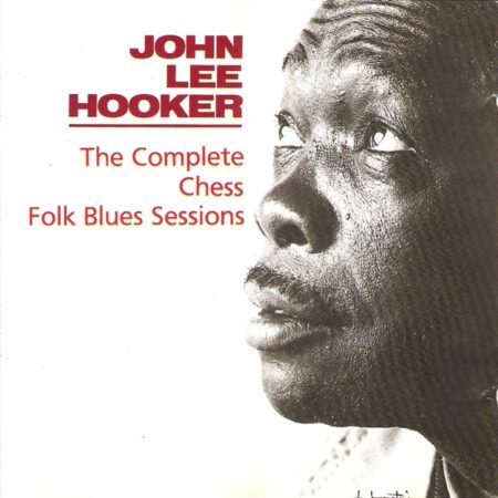 CD John Lee Hooker The Complete Chess Folk Blues Sessions