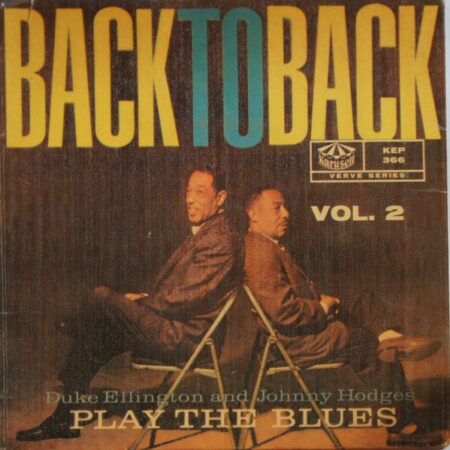 Duke Ellington & Johnny Hodges Back to back vol 2