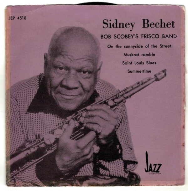 Sidney Bechet. Bob Scobey´s Frisco Band