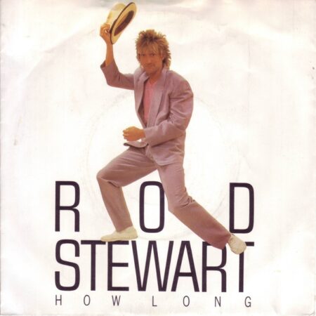 Rod Stewart How Long