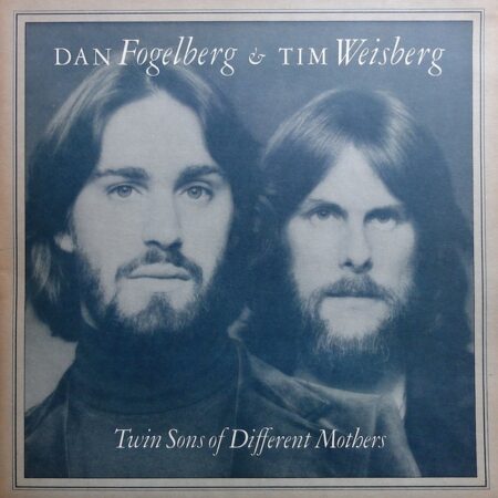 Dan Fogelberg &/ Tim Weisberg. Twin sons of different mothers