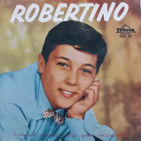 Robertino. O sole mio + 3