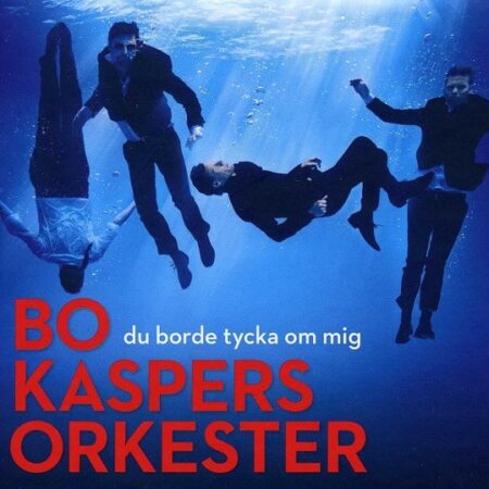 CD Bo Kaspers Orkester Du borde tycka om mig