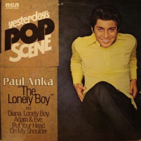 Paul Anka The Lonely Boy. Yesterday´s pop scene