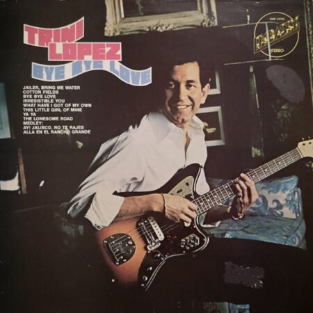 Trini Lopez Bye bye love