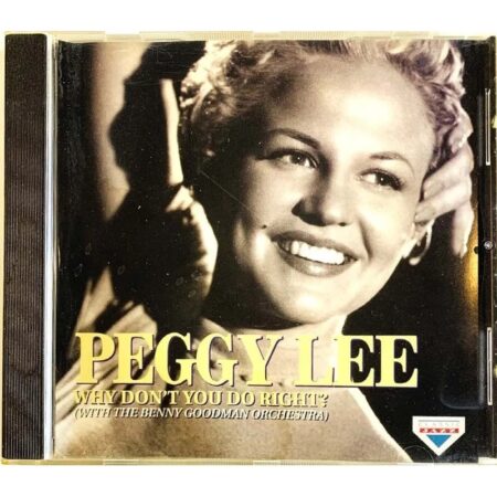 Peggy Lee. Why don´t you do right?