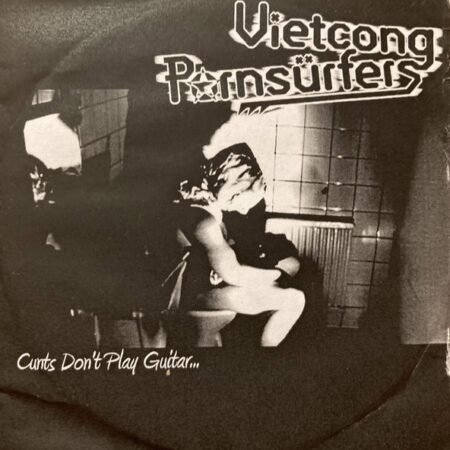 CD Vietcong Pornsurfers Cunts don´t play guitar