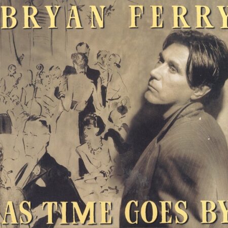 CD Bryan Ferry As time gores by
