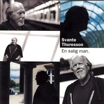 CD Svante Thuresson. En salig man