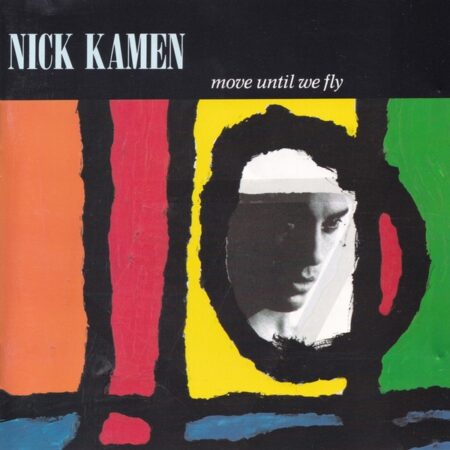 Nick Kamen. Move until we fly