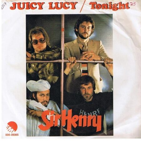 Sir Henry. Juicy Lucy/Tonight