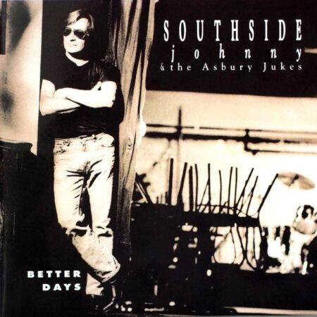 CD Southside Johnny & The Asbury Jukes. Better days