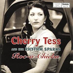CD Cherry Tess and her Rhytm Sparks. Roc-a-chicka
