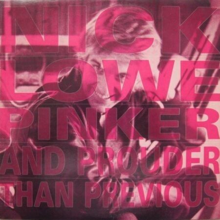 Nick Lowe Pinker and prouder than previous